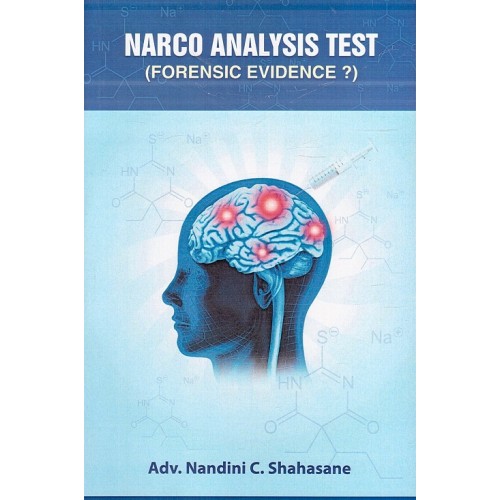 Bahujan Sahityadhara Prakashan's Narco Analysis Test (Forensic Evidence?) by Adv. Nandini C. Shahasane